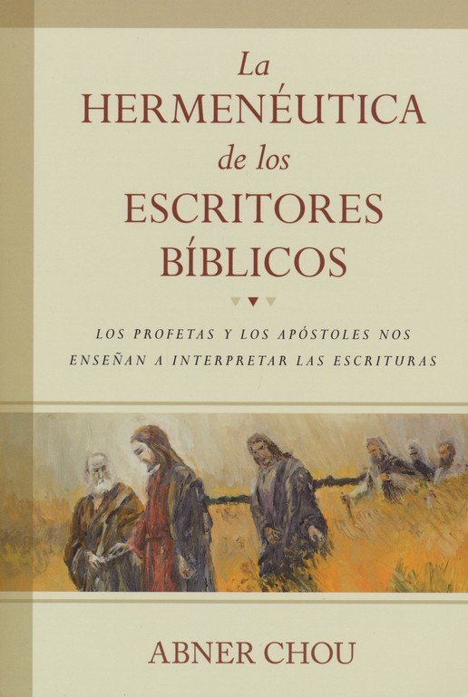La Hermenéutica de los Escritores Bíblicos - Tapa Blanda - Abner Chou - Imagen 2