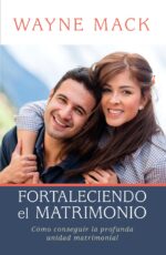 Fortaleciendo el Matrimonio - Tapa Blanda - Wayne Mack