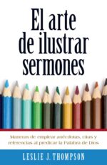 El Arte de Ilustrar Sermones  -  Tapa Blanda –  Les Thompson