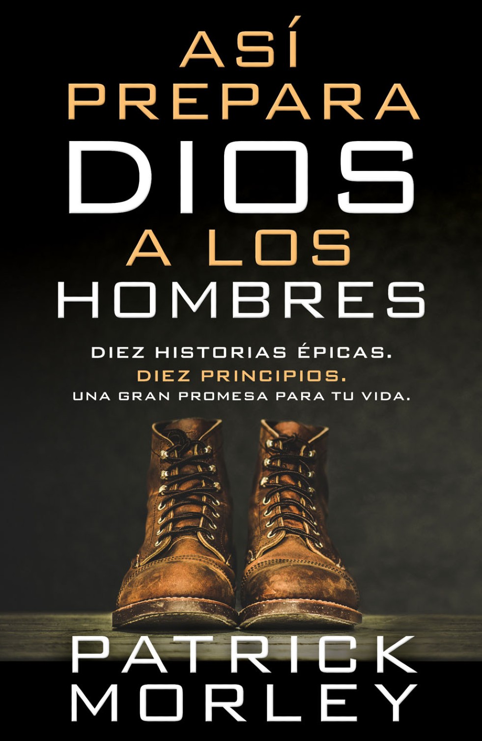 Así Prepara Dios a los Hombres - Tapa Blanda – Patrick Morley