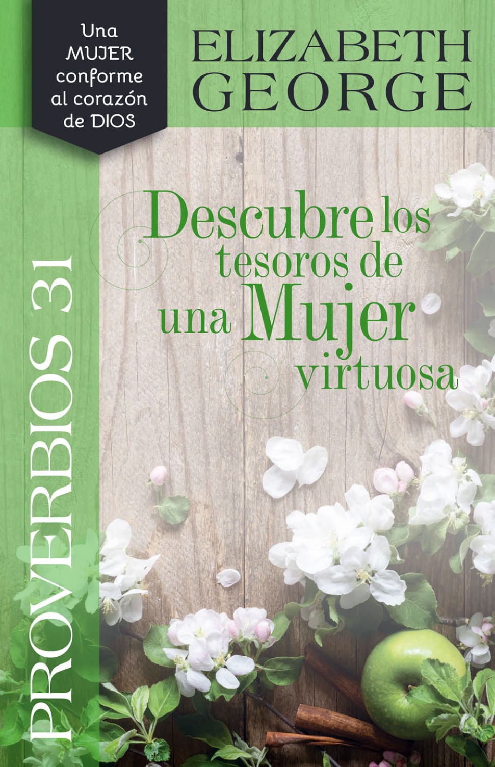 Proverbios 31 Descubre los Tesoros de una Mujer Virtuosa - Tapa Blanda – Elizabeth George