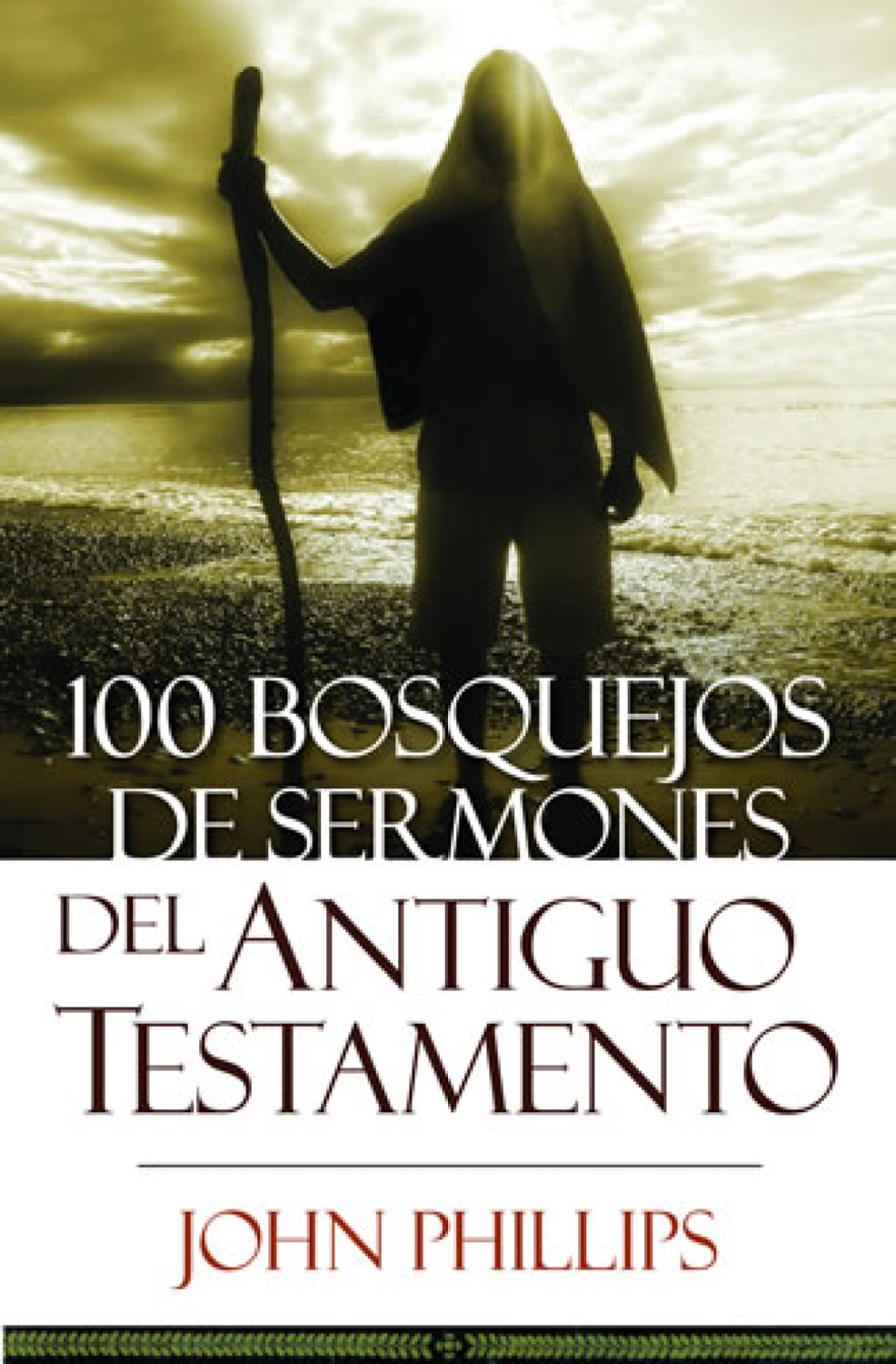 100 Bosquejos de Sermones del Antiguo Testamento - Tapa Blanda - John Phillips