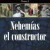 Nehemías el Constructor -  Tapa Blanda -   Kittim Silva