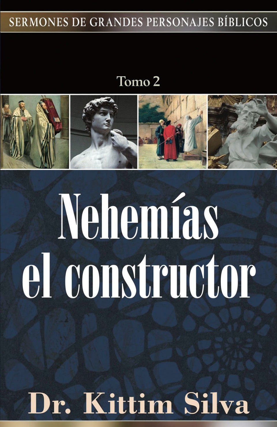 Nehemías el Constructor - Tapa Blanda - Kittim Silva