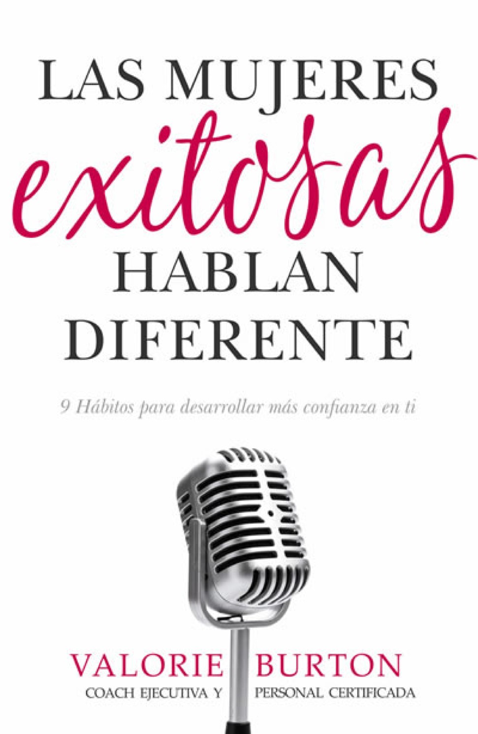 Las Mujeres Exitosas Hablan Diferente - Tapa Blanda – Valorie Burton