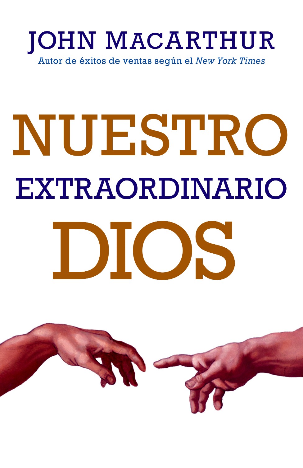Nuestro Extraordinario Dios - Tapa Blanda – John MacArthur