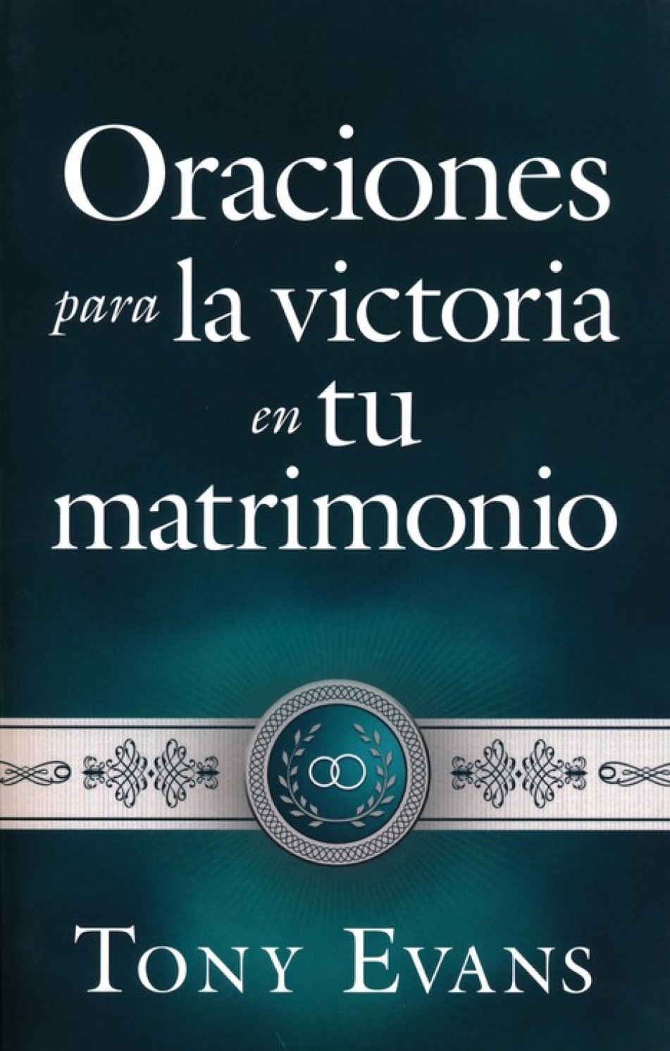 Oraciones para la Victoria en tu Matrimonio - Tapa Blanda – Tony Evans