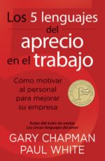 Los 5 lenguajes del Aprecio en el Trabajo -  Tapa blanda –  Gary Chapman