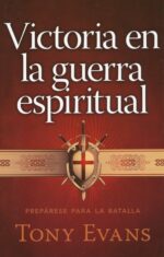 Victoria en la Guerra Espiritual - Tapa Blanda – Tony Evans
