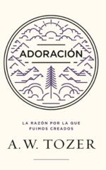 Adoración - Tapa Blanda - A.W. Tozer