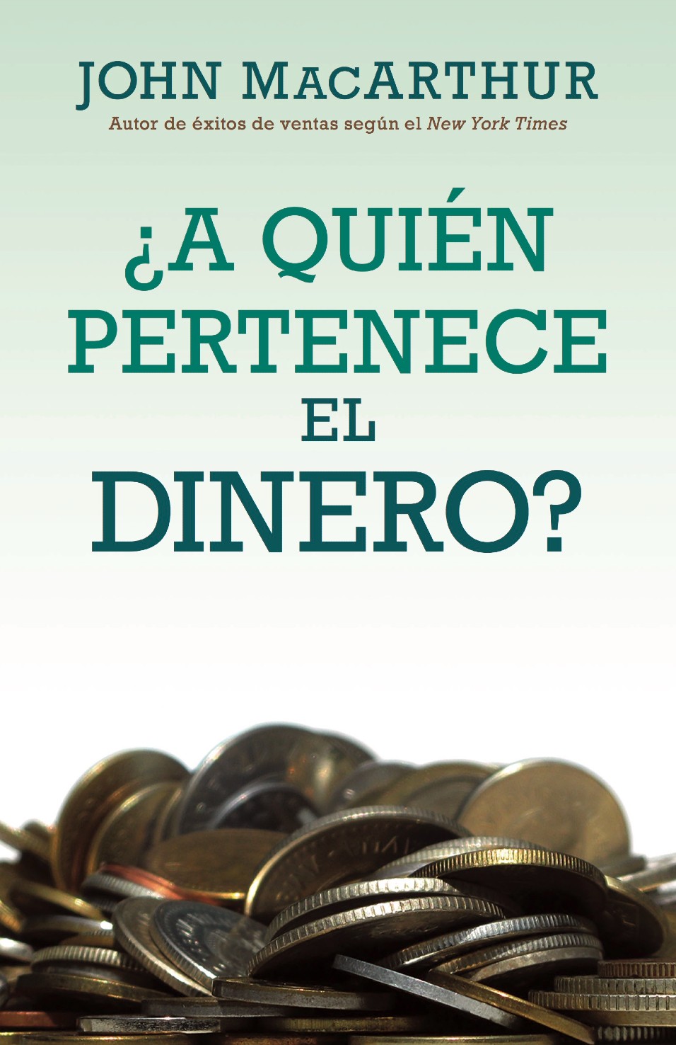 ¿A Quién Pertenece el Dinero? - Tapa Blanda – John MacArthur