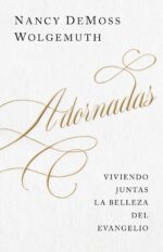 Adornadas - Tapa Blanda - Nancy DeMoss Wolgemuth