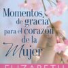 Momentos de Gracia para el Corazón de la Mujer - Tapa blanda – Elizabeth George