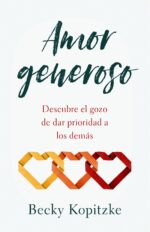 Amor Generoso - Tapa  Blanda - Becky Kopitzke