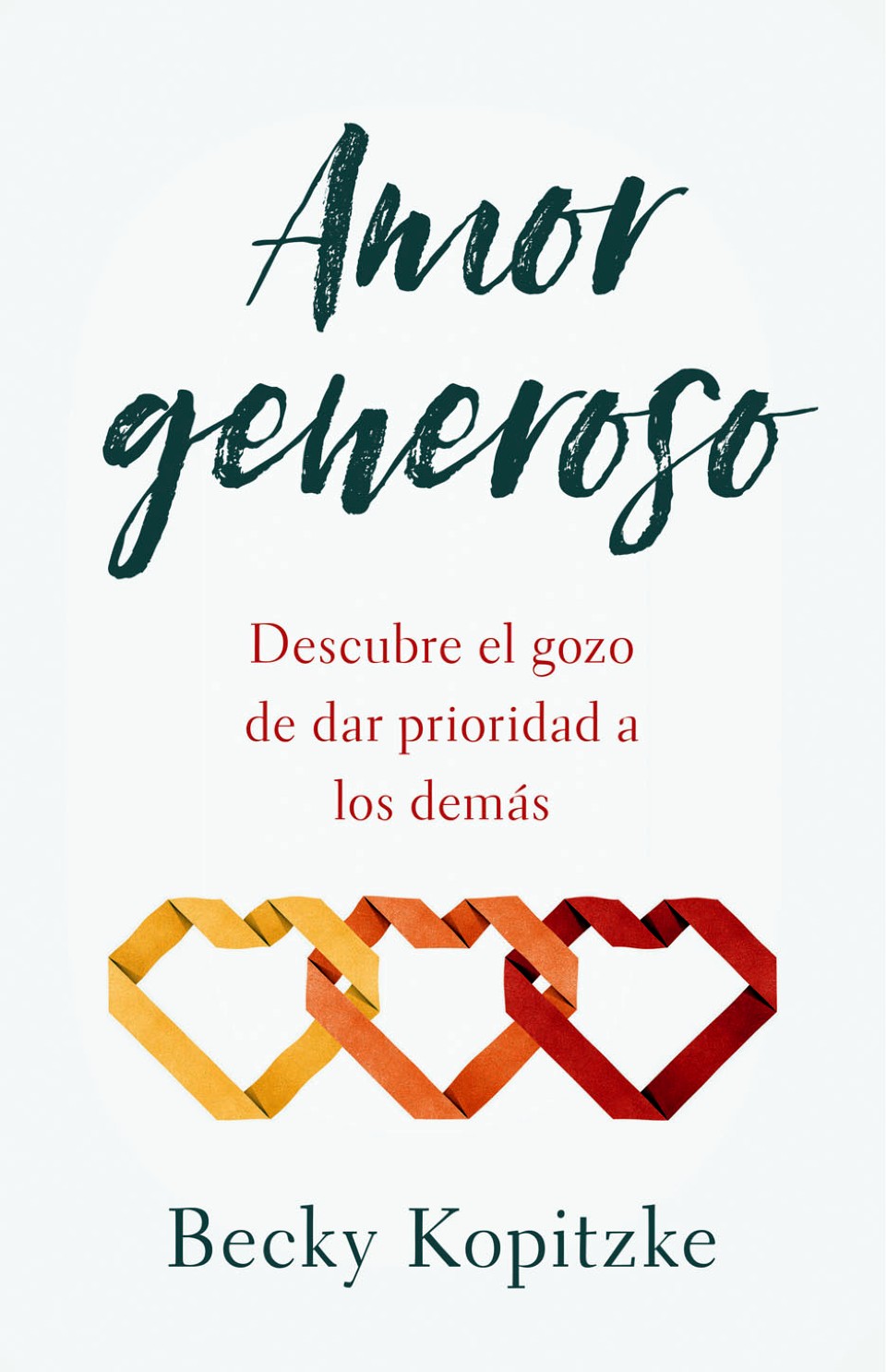 Amor Generoso - Tapa Blanda - Becky Kopitzke