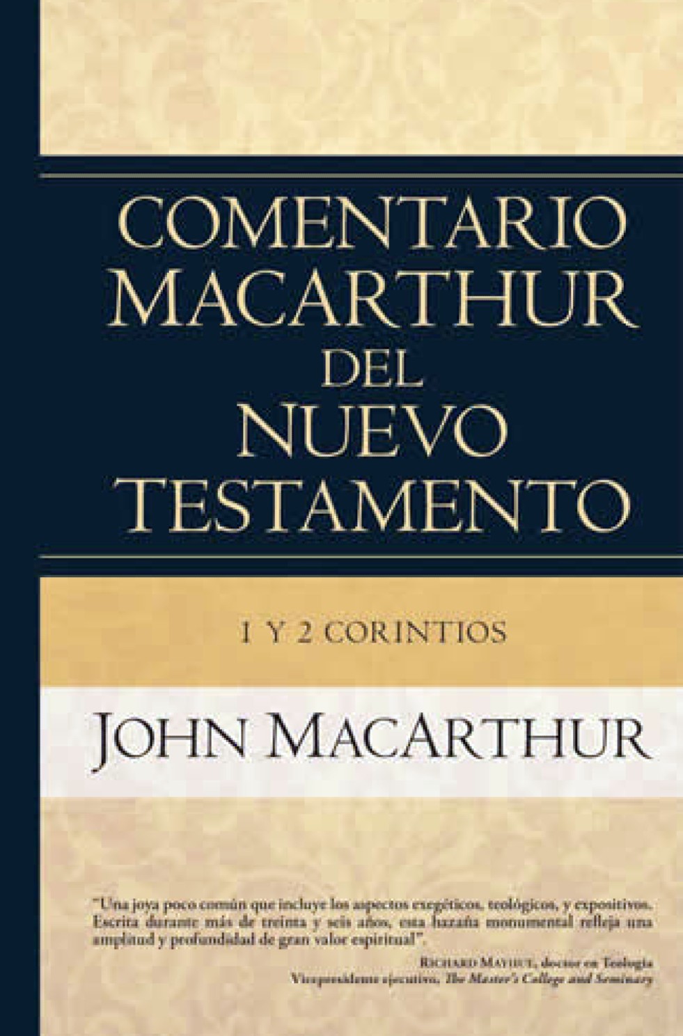 Comentario MacArthur del Nuevo Testamento: 1 y 2 Corintios - Tapa Dura - John MacArthur