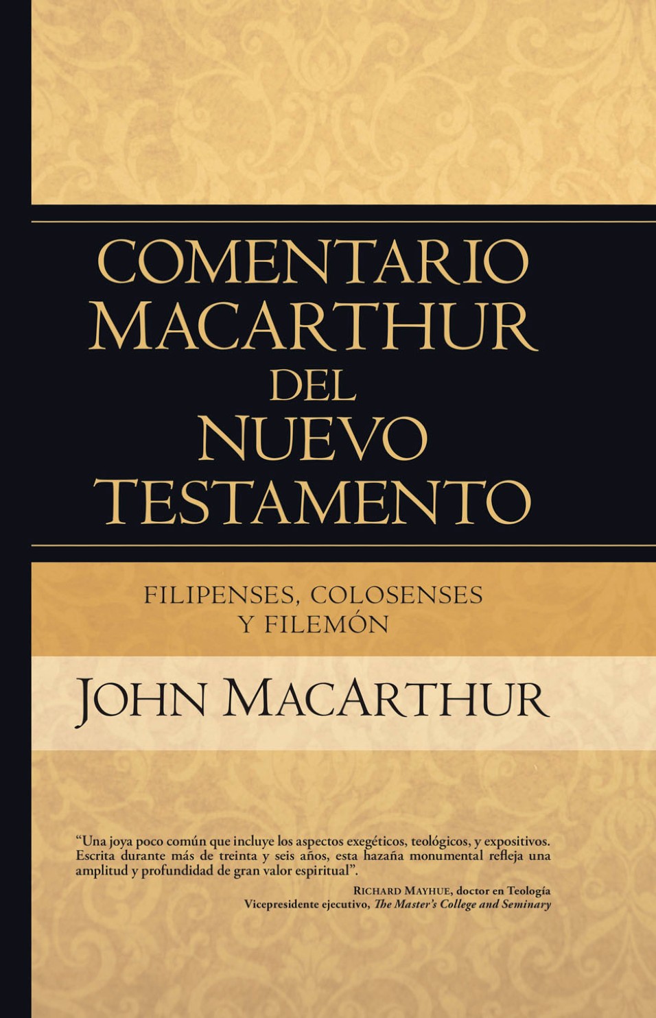 Comentario MacArthur del NT: Filipenses, Colosenses y Filemón - Tapa Dura - John MacArthur