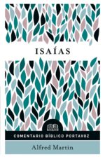 Isaías: Comentario Bíblico - Tapa Blanda - Alfred Martin