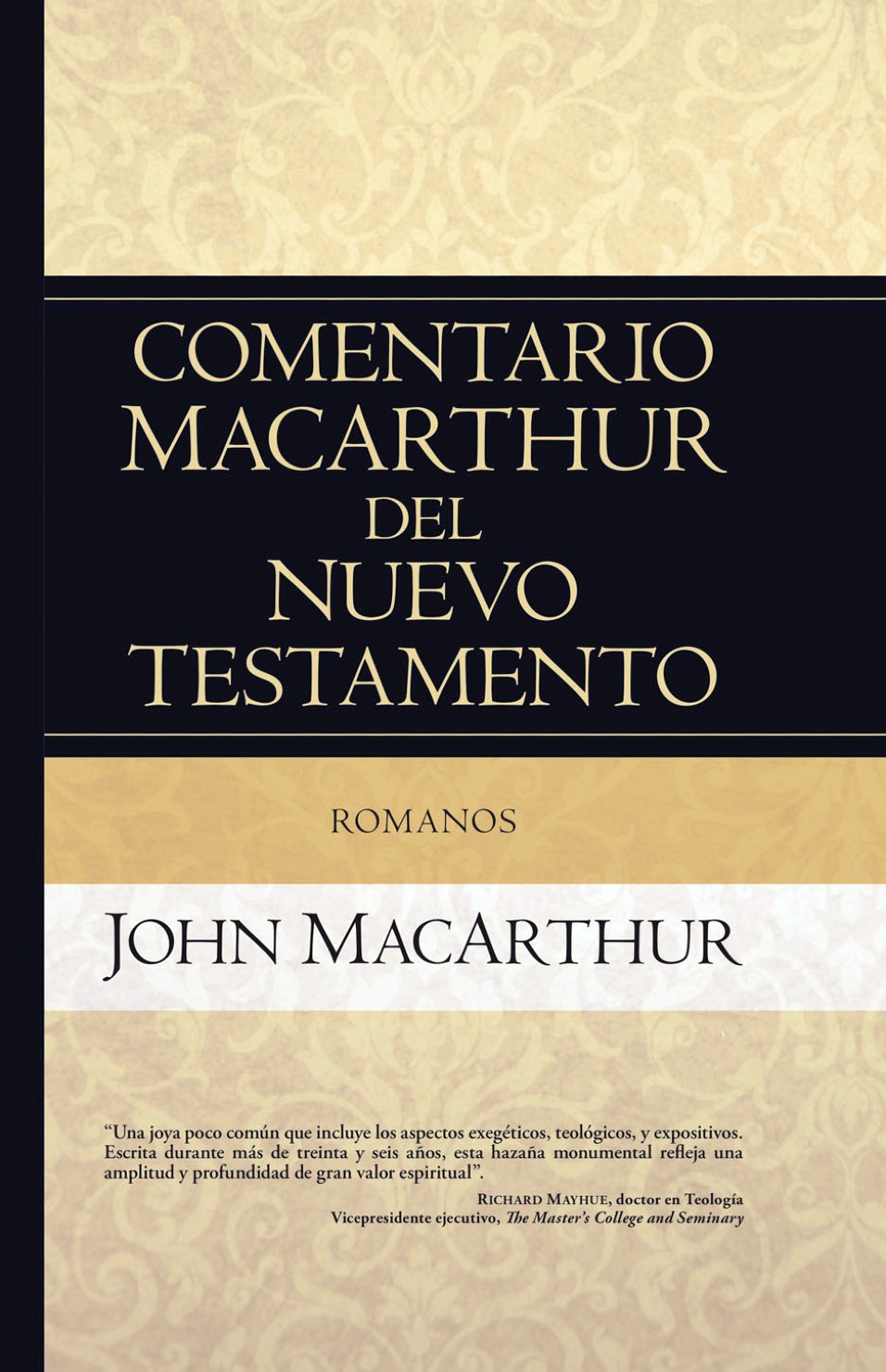 Comentario MacArthur del Nuevo Testamento: Romanos - Tapa Dura - John MacArthur