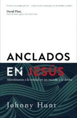 Anclados en Jesús - Tapa Blanda - Johnny Junt