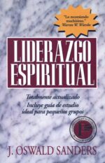 Liderazgo Espiritual - Tapa Blanda – J. Oswald Sanders