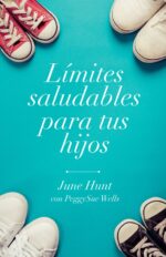 Límites Saludables para tus Hijos  - Tapa Blanda –  June Hunt