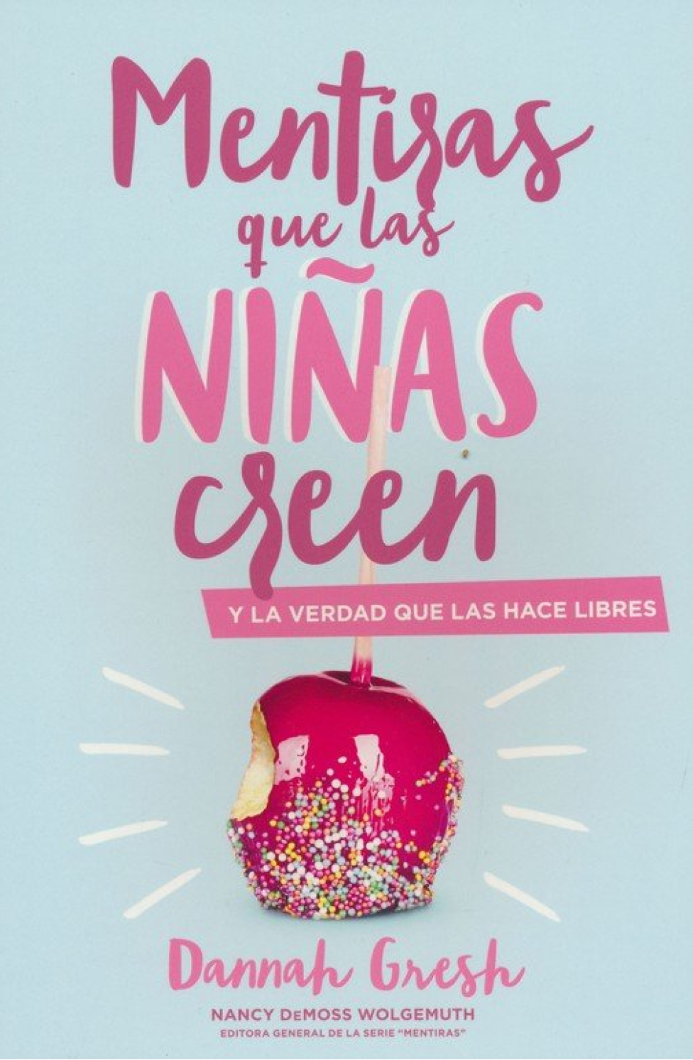 Mentiras que las Niñas Creen - Tapa Blanda – Dannah Gresh