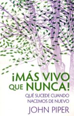 Mas Vivo que Nunca! - Tapa Blanda -  John Piper