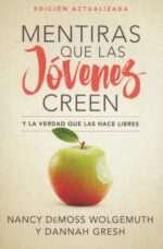 Alternative view of Mentiras que las Jóvenes Creen -  Edición Revisada - Tapa Blanda – Nancy DeMoss Wolgemuth