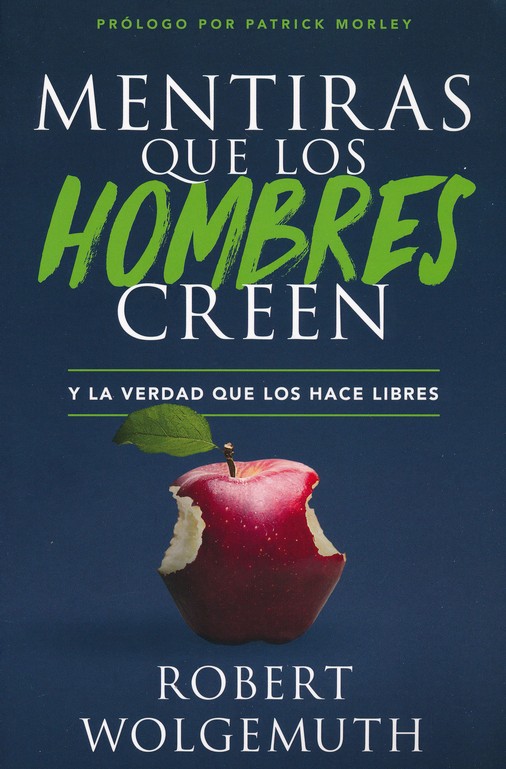 Mentiras que los Hombres Creen - Tapa Blanda – Robert Wolgemuth - Imagen 2