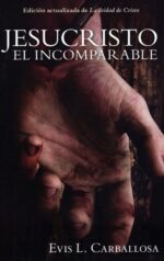Jesucristo el Incomparable - Tapa Blanda –  Evis Carballosa