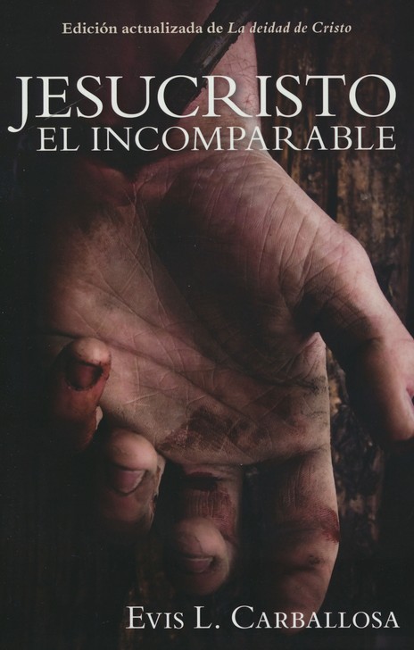Jesucristo el Incomparable - Tapa Blanda – Evis Carballosa - Imagen 2