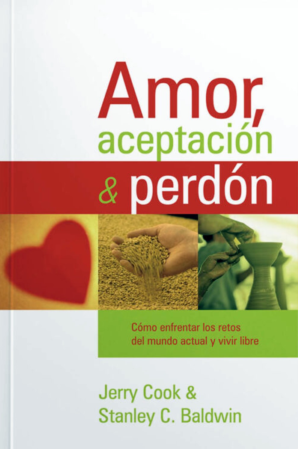 Amor, Aceptación y Perdón - Edición Bolsillo - Tapa Blanda – Jerry Cook
