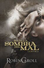 Bajo la Sombra del Mal -  Tapa Blanda – Robin Caroll