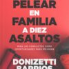 Cómo Pelear en Familia a Diez Asaltos- Tapa Blanda - Donizetti Barrios