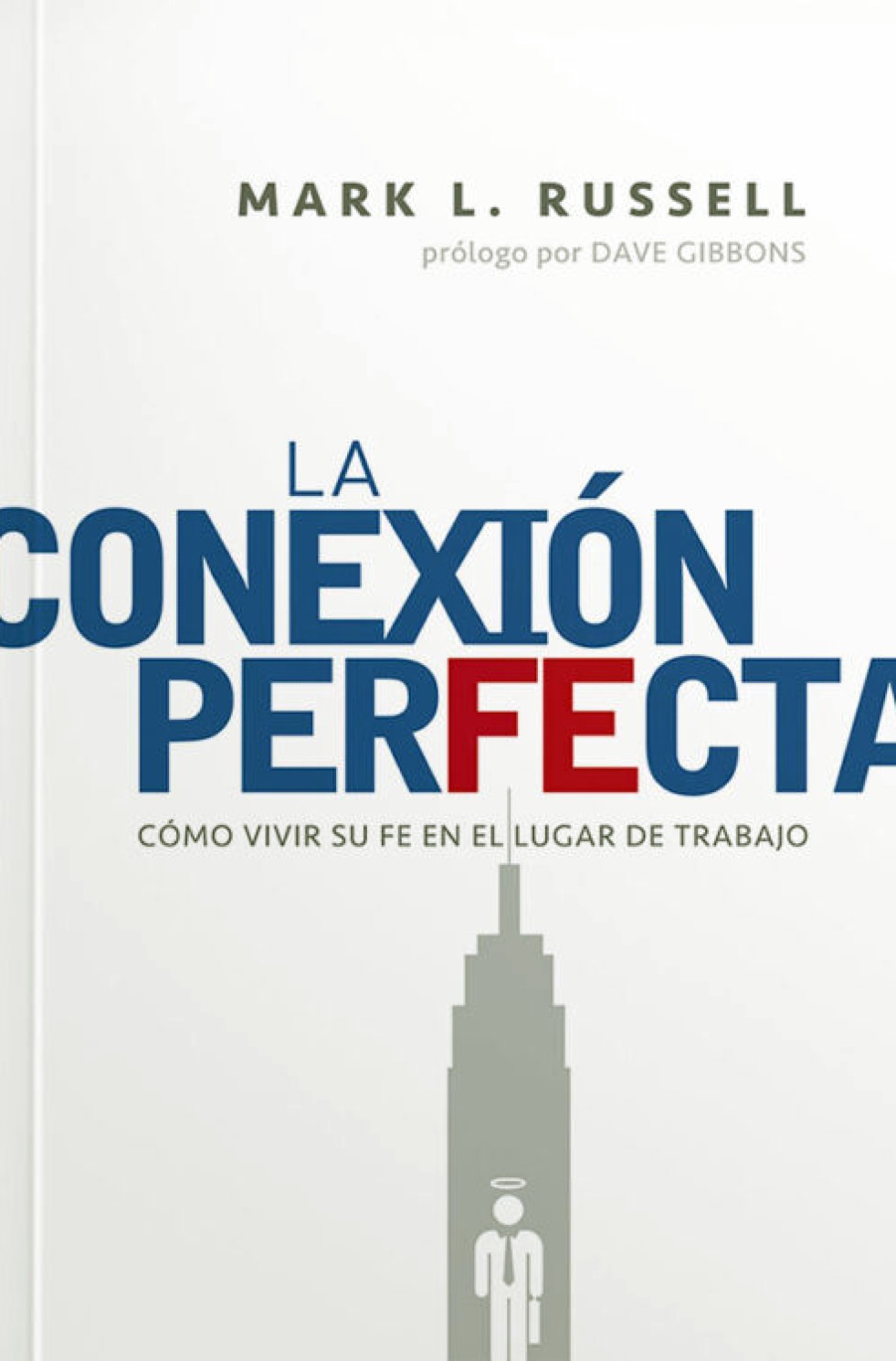 La Conexión Perfecta - Tapa Blanda – Mark L. Russell