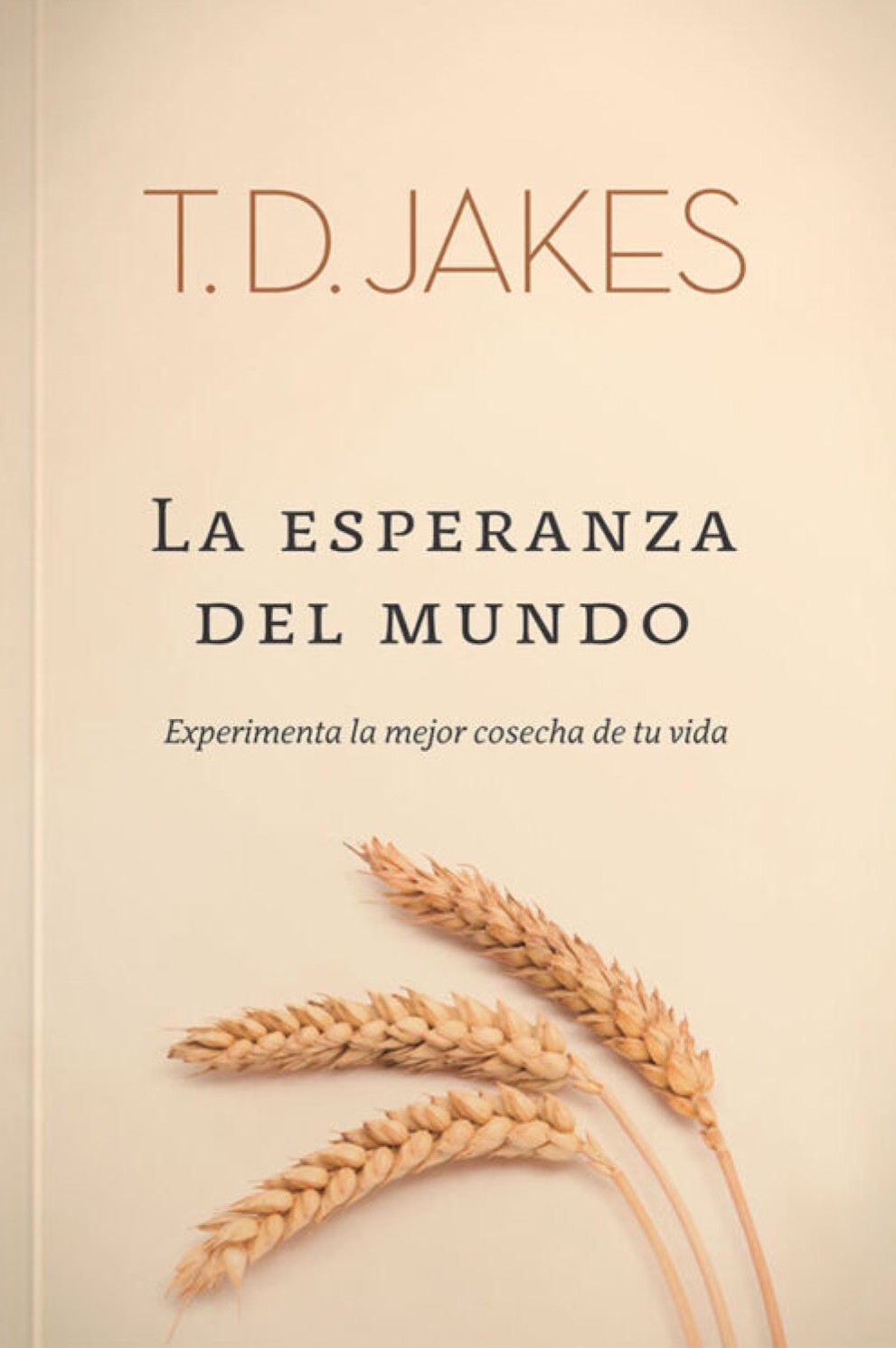 La Esperanza Del Mundo - Edición Bolsillo - Tapa Blanda – T.D. Jakes