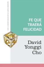 Fe que Traerá Felicidad - Edición  Bolsillo - David Yonggi Cho