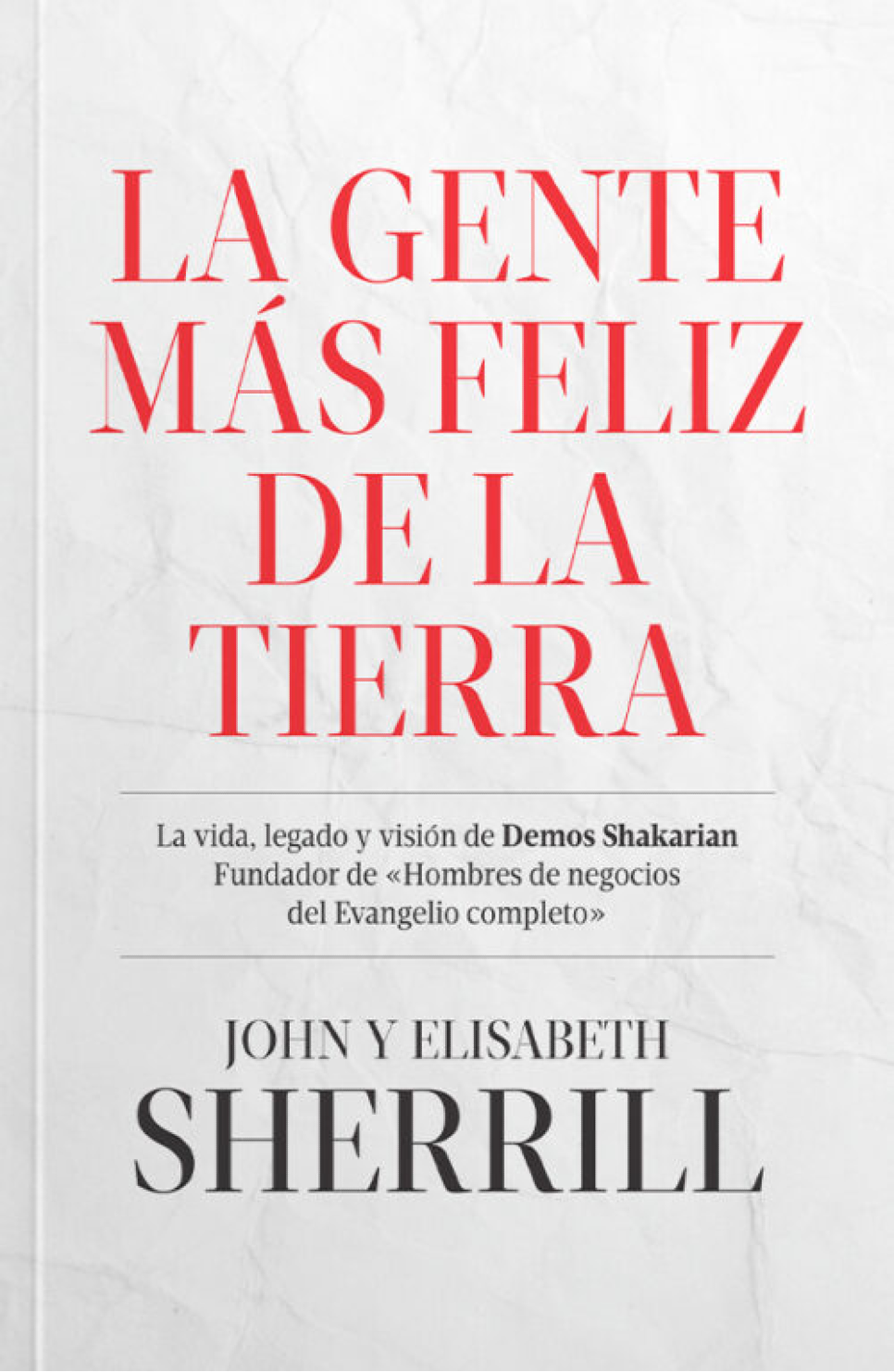 La Gente mas Feliz de la Tierra - Tapa Blanda – Elisabet Sherrill