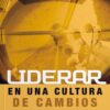 Liderar en una Cultura de Cambios - Tapa Blanda - Eddie Gibbs