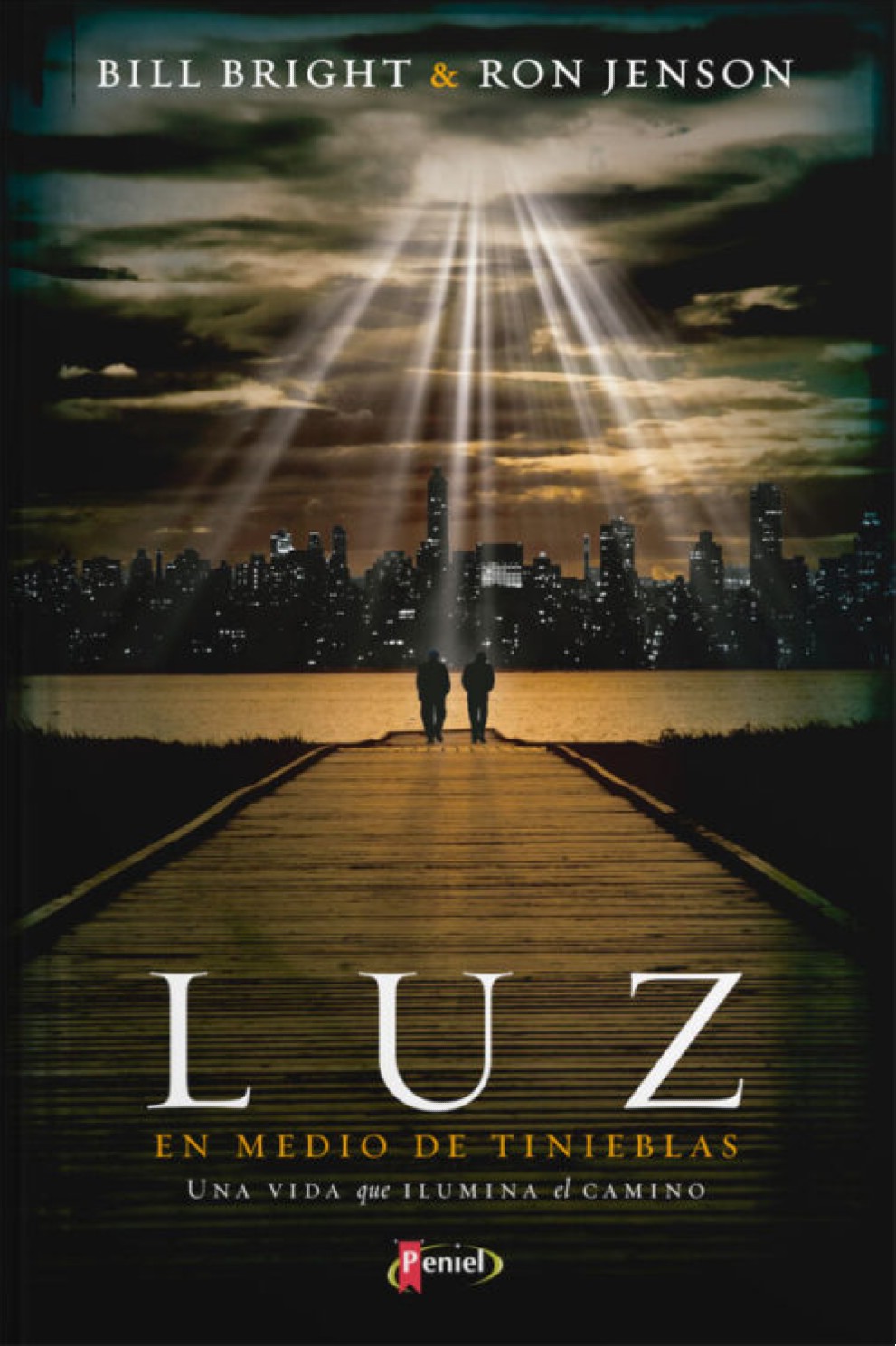 Luz en Medio de Tinieblas - Tapa Blanda – Bill Bright y Ron Jenson
