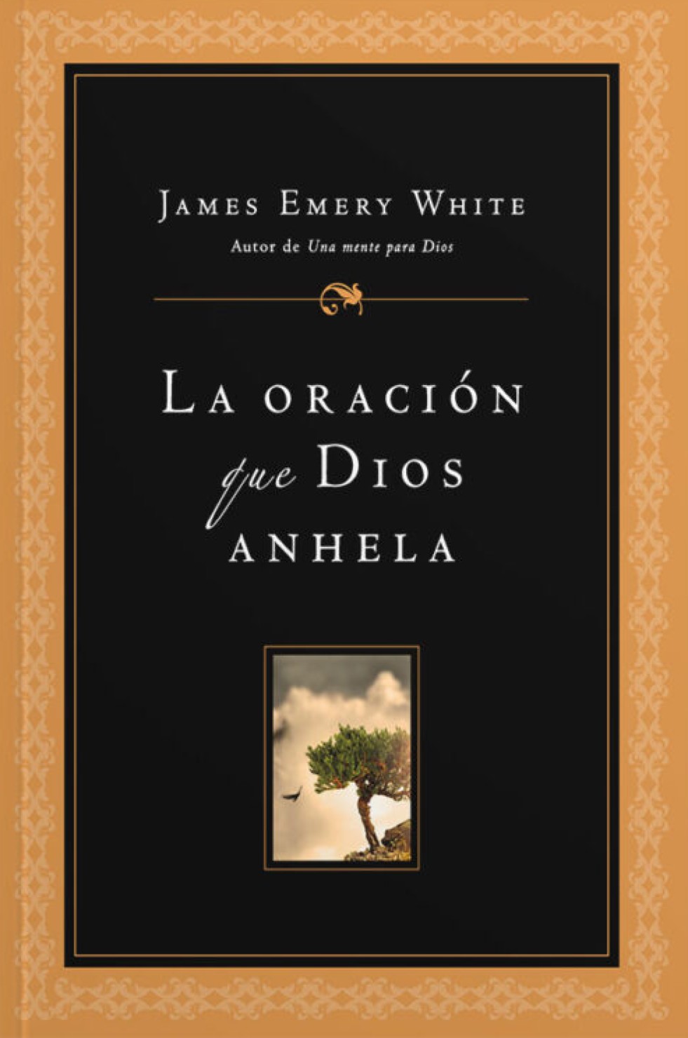 La Oración que Dios Anhela - Tapa Blanda – James E. White