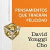 Pensamientos que Traerán Felicidad - Edición Bolsillo - Tapa Blanda - David Yonggi Cho
