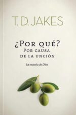 ¿Por Qué? Por Causa de la Unción - Edición Bolsillo - Tapa Blanda  -  T.D. Jakes