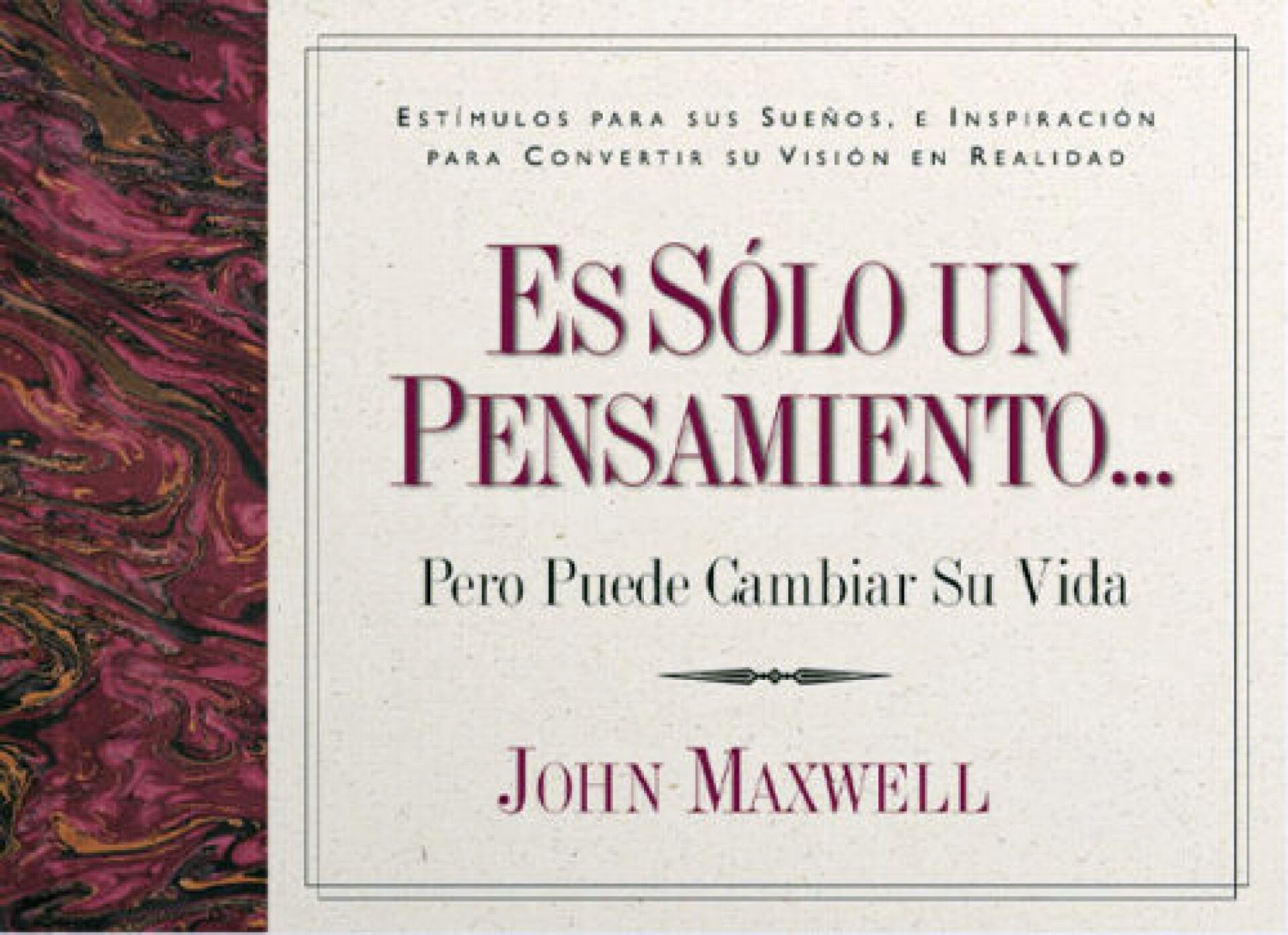 Es sólo un Pensamiento - Tapa Blanda - John C. Maxwell