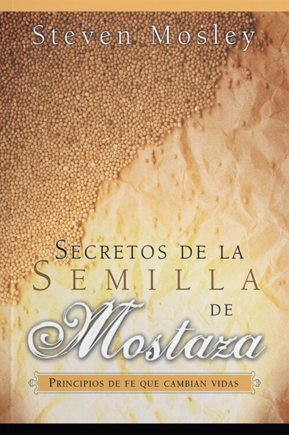 Secretos de la Semilla de Mostaza - Tapa Dura – Steven Mosley