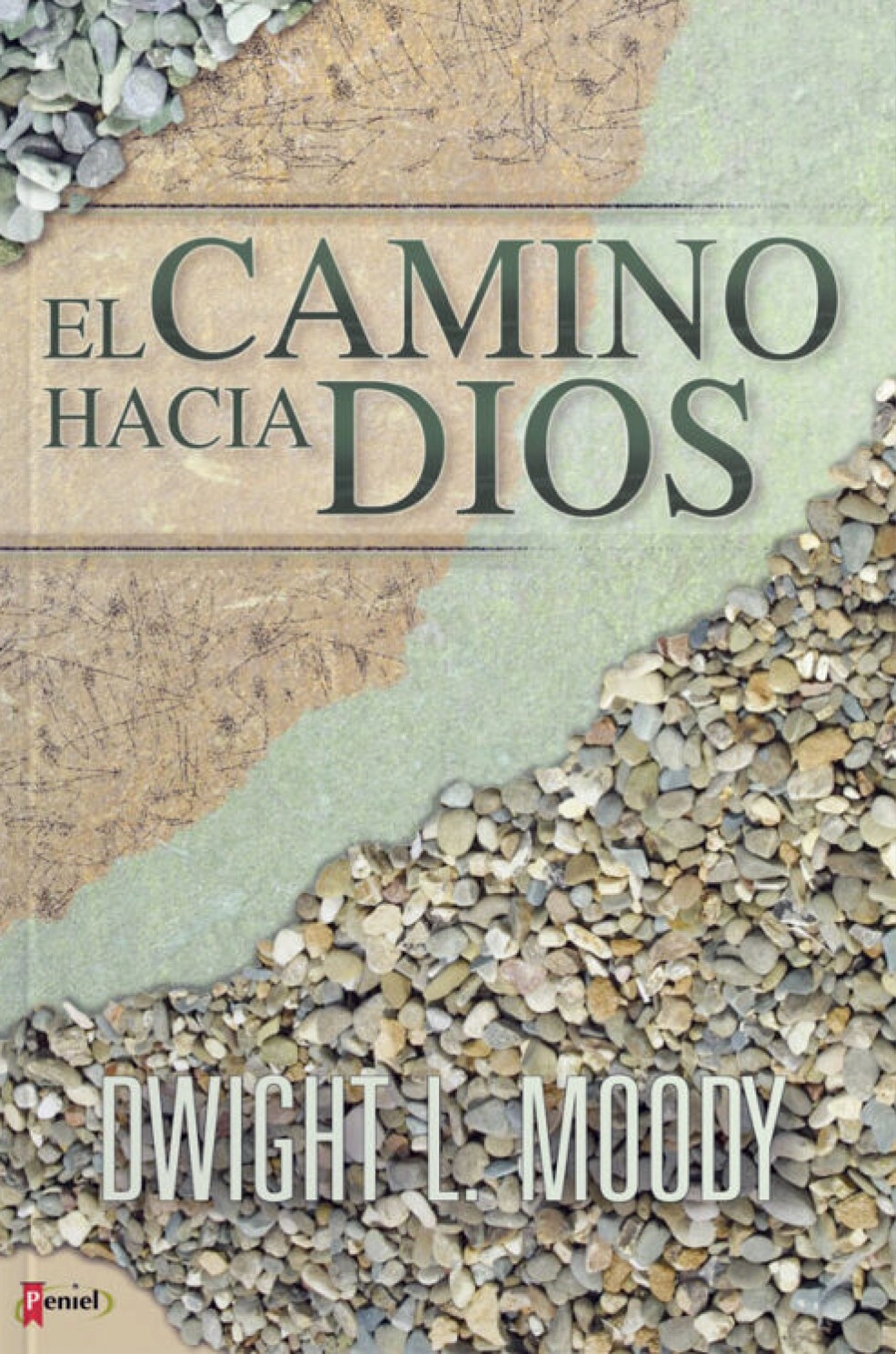 El Camino Hacia Dios - Tapa Blanda - Edición Bolsillo – Dwight L. Moody