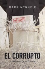 El Corrupto - Tapa Blanda – Mark Mynheir
