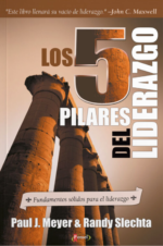Los 5 Pilares del Liderazgo -  Tapa Blanda –  Paul J. Meyer