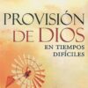 Provisión de Dios en Tiempos Difíciles - Tapa Blanda –  Jack Graham